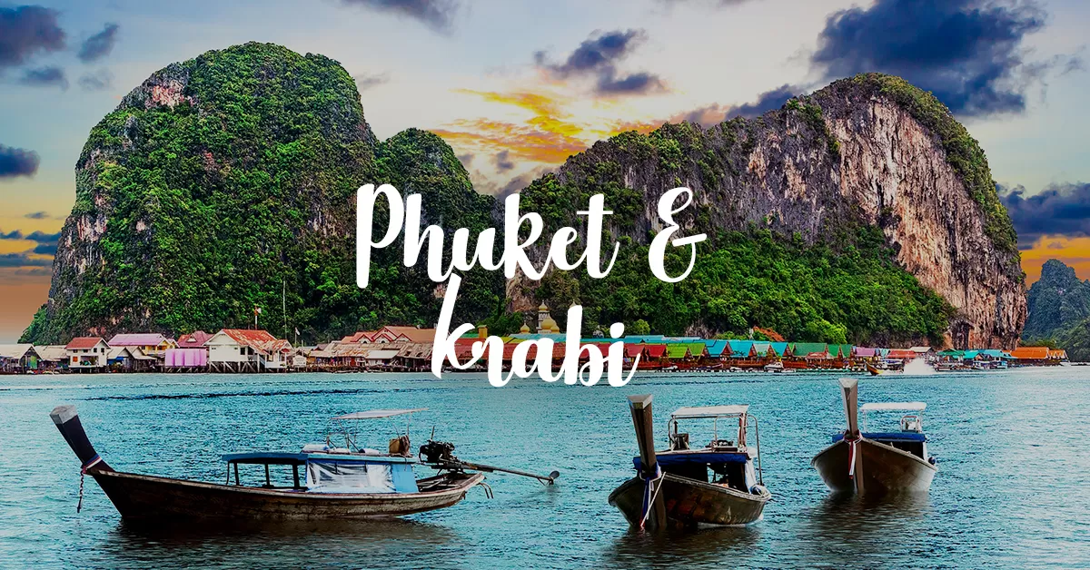 Phuket and Krabi